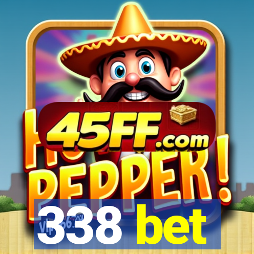 338 bet